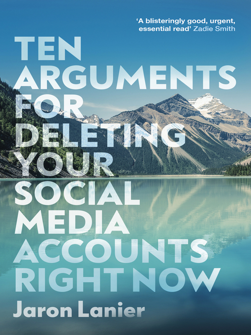 Title details for Ten Arguments For Deleting Your Social Media Accounts Right Now by Jaron Lanier - Available